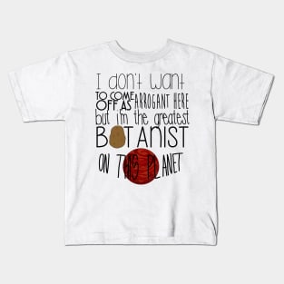 The Martian - The greatest botanist on planet Kids T-Shirt